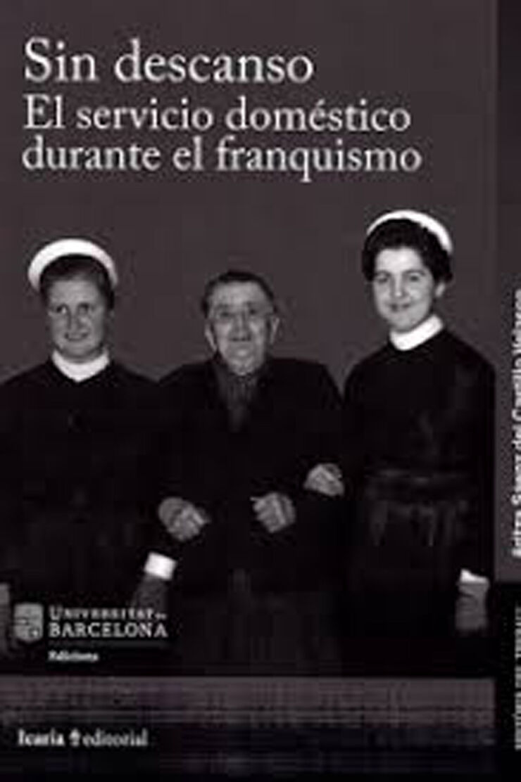 Sin descanso: servicio dom&eacute;stico durante franquismo