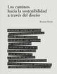 Los caminos hacia la sostenibilidad a trav&eacute;s del dise&ntilde;o