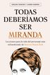 Todas Deber&iacute;amos Ser Miranda