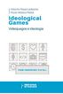 Ideolog&iacute;a Games. Videojuegos e ideolog&iacute;a