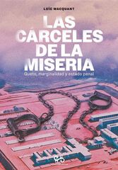 Las c&aacute;rceles de la miseria