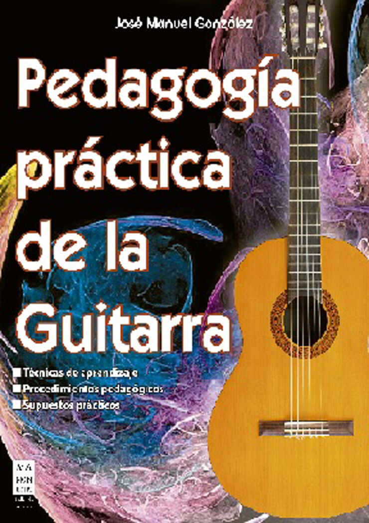 Pedagog&iacute;a pr&aacute;ctica de la guitarra