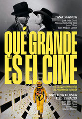 Qu&eacute; grande es el cine. Casablanca/2001 Una odisea en el espacio