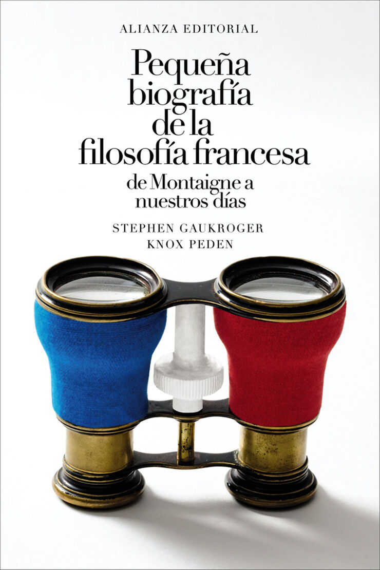 Peque&ntilde;a biograf&iacute;a de la filosof&iacute;a francesa: de Montaigne a nuestros d&iacute;as