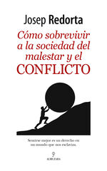 C&oacute;mo sobrevivir a la sociedad del malestar y el conflicto