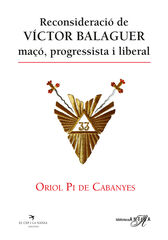 Reconsideraci&oacute; de V&iacute;ctor Balaguer. Ma&ccedil;&oacute;, progressista i liberal