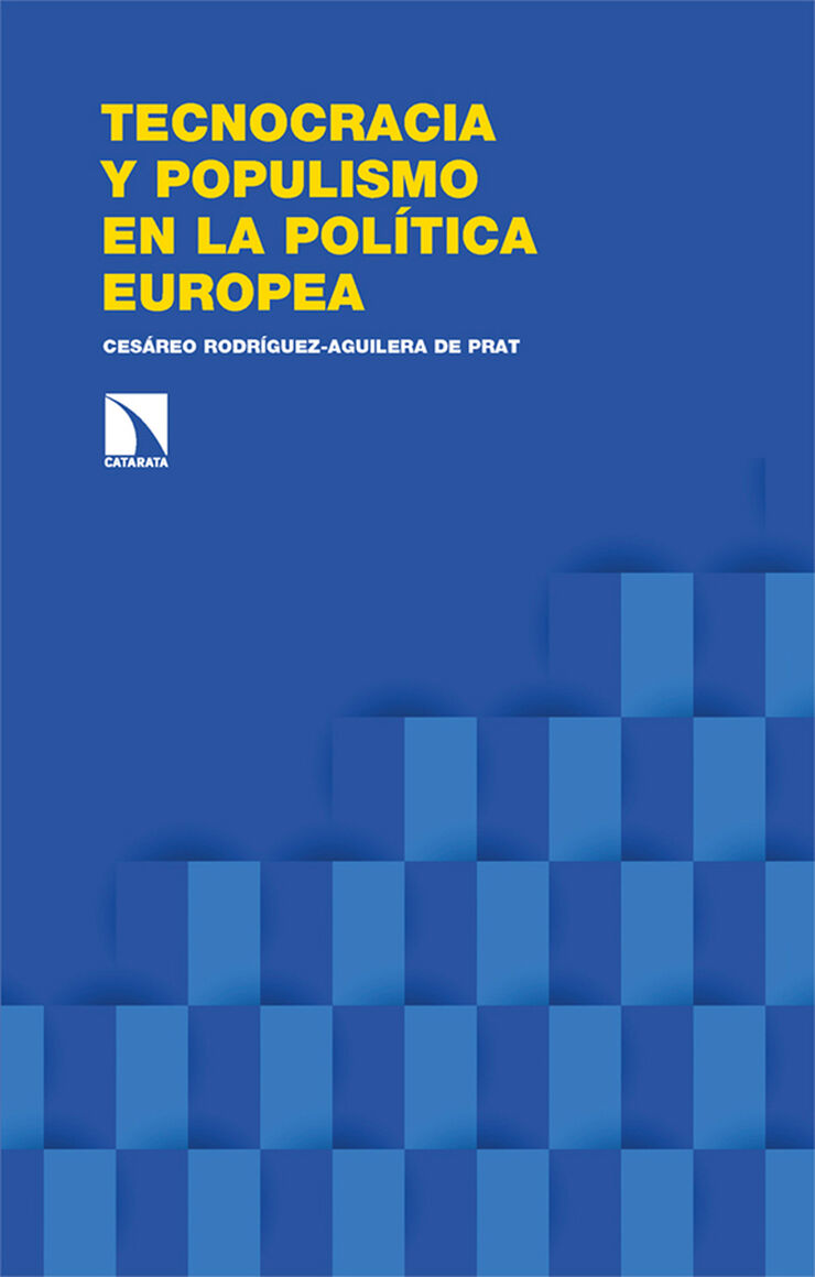Tecnocracia y populismo en la pol&iacute;tica europea