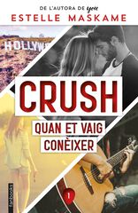 Crush 1: Quan et vaig con&egrave;ixer