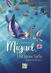Miguel, the brave turtle