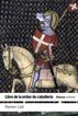 Libro de la orden de caballer&iacute;a
