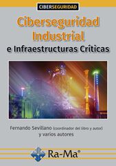 Ciberseguridad Industrial e Infraestructuras Cr&iacute;ticas