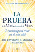 La prueba de la Vida despu&eacute;s de la Vida