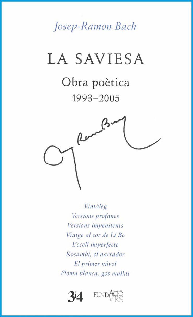 La Saviesa. Obra po&egrave;tica 1993-2005