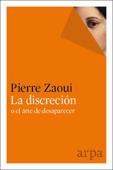 La discreci&oacute;n o el arte de desaparecer