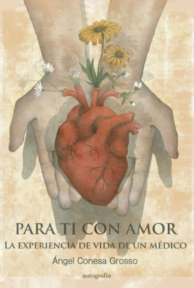 Para ti con amor. La experiencia de vida