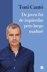 De joven fui de izquierdas pero luego madur&eacute;