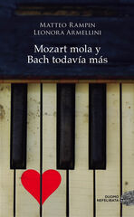 Mozart mola y Bach todav&iacute;a m&aacute;s