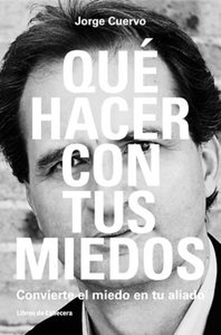 Qu&eacute; hacer con tus miedos