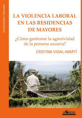 La violencia laboral en las residencias de mayores