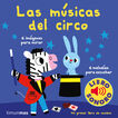 Las m&uacute;sicas del circo. Mi primer libro de sonidos