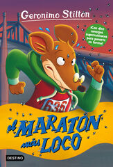 Geronimo Stilton 45. El marat&oacute;n m&aacute;s loco