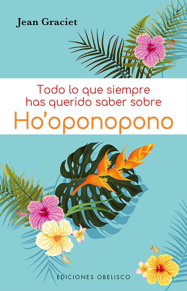 Todo lo que siempre has querido saber sobre Ho' oponopono