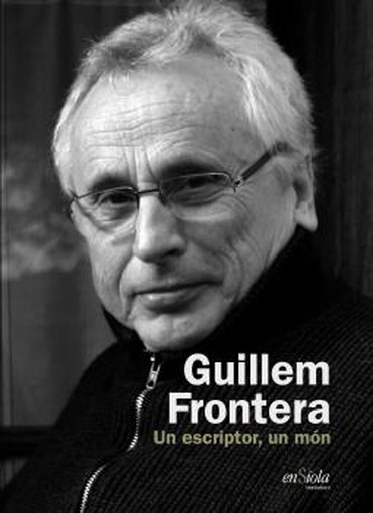 Guillem Frontera. Un escriptor, un m&oacute;n