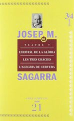 Teatre 7. L'hostal de la gl&ograve;ria, Les tres gr&agrave;cies, L'alegria de Cervera