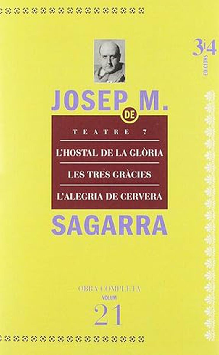 Teatre 7. L'hostal de la gl&ograve;ria, Les tres gr&agrave;cies, L'alegria de Cervera