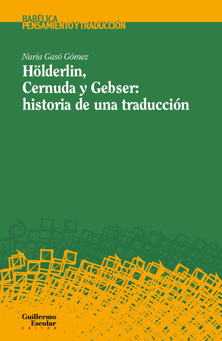 H&ouml;lderlin, Cernuda y Gebser: historia de una traducci&oacute;n