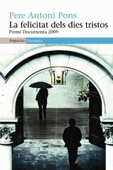 La felicitat dels dies tristos