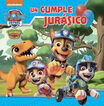 Paw Patrol / Patrulla Canina. Un cuento - Un cumple jur&aacute;sico