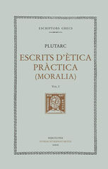 Escrits d'&egrave;tica pr&agrave;ctica (Moralia), vol. I