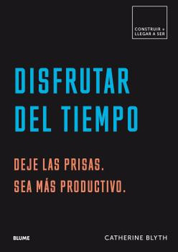 Construir. Disfrutar del tiempo