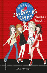 &iexcl;Amigas forever! (Serie El Club de las Zapatillas Rojas 2)