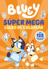 Bluey. Actividades - S&uacute;per mega libro de colorear