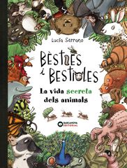 B&egrave;sties i bestioles, la vida secreta dels animals