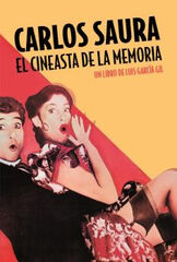 CARLOS SAURA EL CINEASTA DE LA MEMORIA