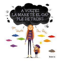 A voltes la mare t&eacute; el cap ple de trons
