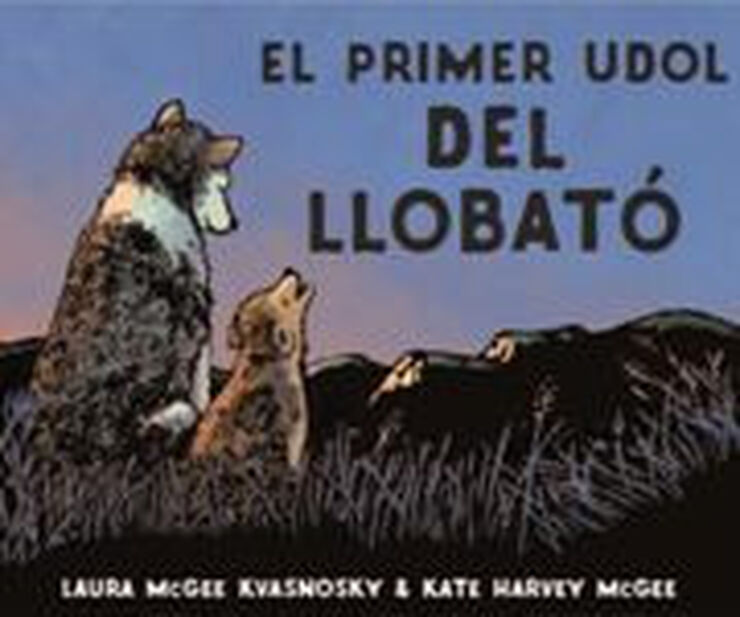 El primer udol del llobat&oacute;