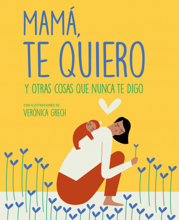 Mam&aacute;, te quiero