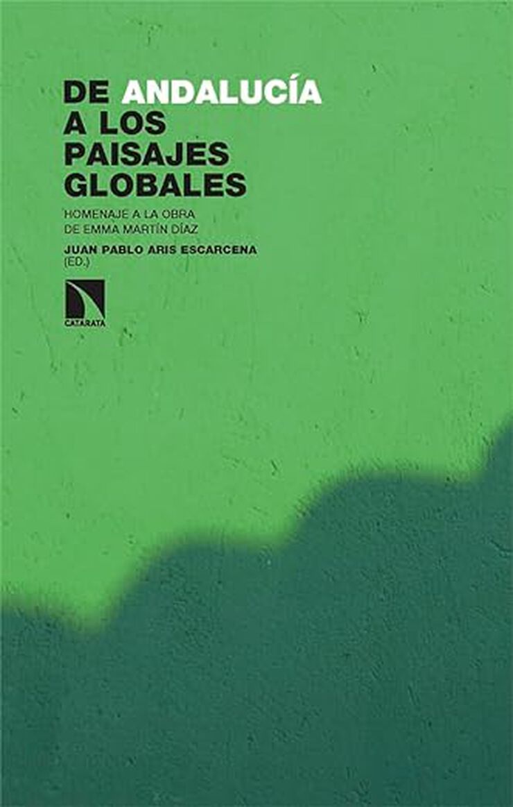 De Andaluc&iacute;a a los paisajes globales
