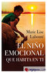 El Ni&ntilde;o Emocional Que Habita En Ti