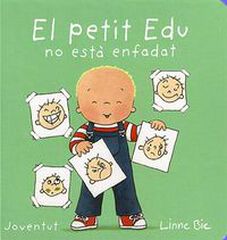 El petit Edu no est&agrave; enfadat