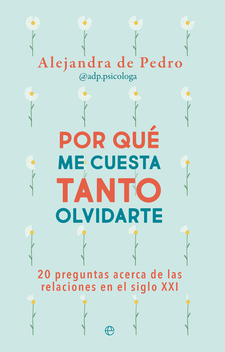 Por qu&eacute; me cuesta tanto olvidarte