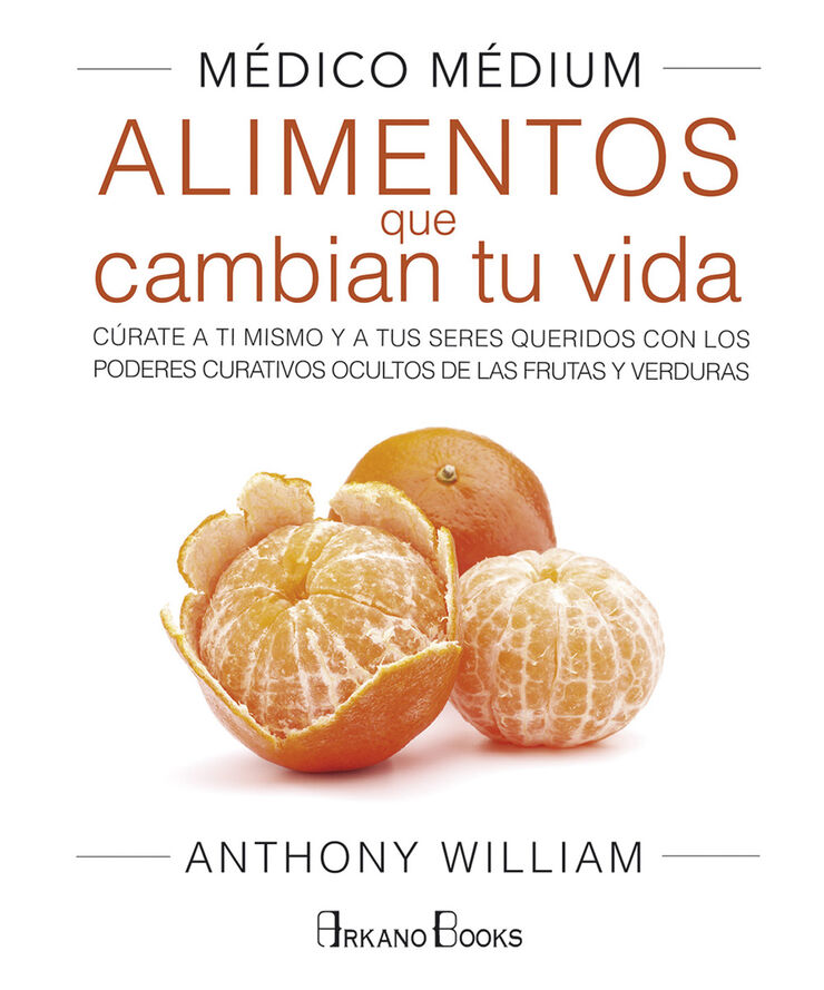 M&eacute;dico M&eacute;dium. Alimentos que cambian tu vida