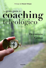 La gran gu&iacute;a del coaching teleol&oacute;gico