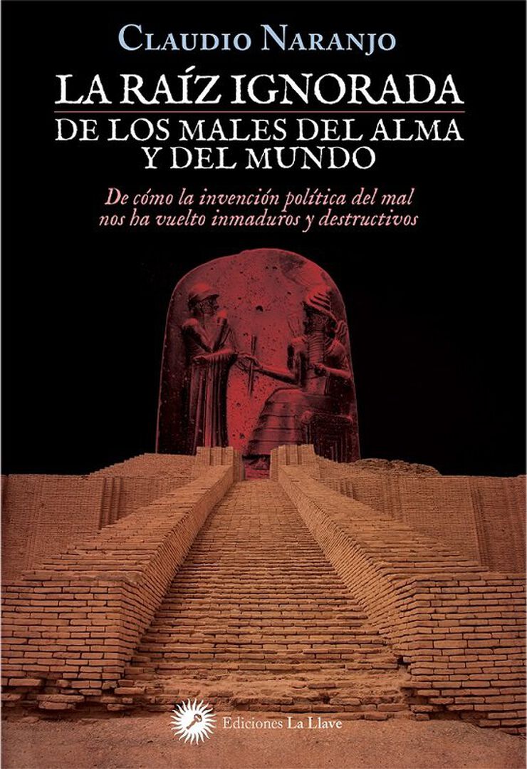 La ra&iacute;z ignorada de los males del alma y del mundo