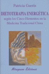 Dietoterapia energ&eacute;tica seg&uacute;n los cinco elementos en la Medicina Tradicional China
