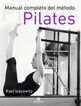 Manual completo del m&eacute;todo Pilates